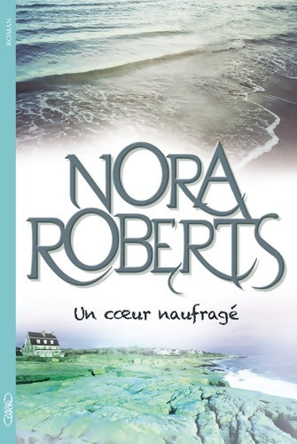 Livrenpoche : Un coeur naufragé - Nora Roberts - Livre