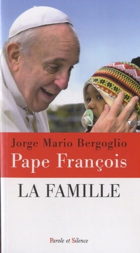 Livrenpoche : La famille - Jorge Bergoglio - Pape François - Livre