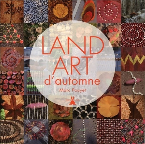 Livrenpoche : Land art d'automne - Marc Pouyet - Livre