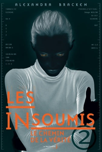 Livrenpoche : Les insoumis Tome II Le chemin de la vérité - Alexandra Bracken - Livre