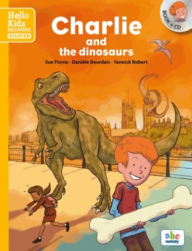 Livrenpoche : CHARLIE AND THE DINOSAURS - STARTER LEVEL - Collectif - Livre
