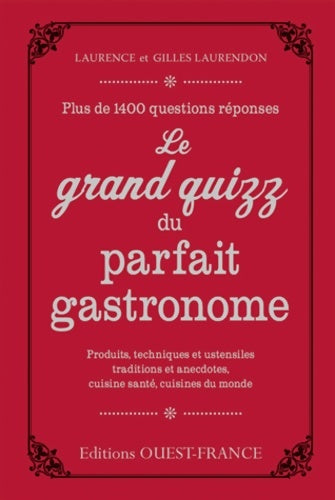 Livrenpoche : Le grand quizz du parfait gastronome - Gilles Laurendon - Livre