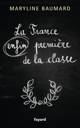 Livrenpoche : La France enfin première de la classe - Maryline Baumard - Livre