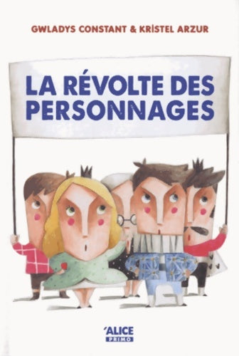 Livrenpoche : La Révolte des personnages - Gwladys Constant - Livre