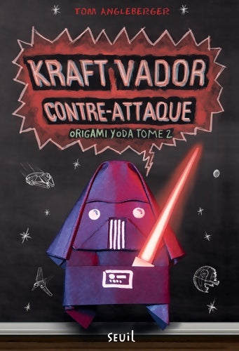Livrenpoche : Kraft Vador contre-attaque : Origami Yoda Tome II - Tom Angleberger - Livre