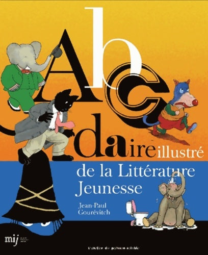 Livrenpoche : Abcdaire illustré de la littérature jeunesse - Jean-Paul Gourévitch - Livre