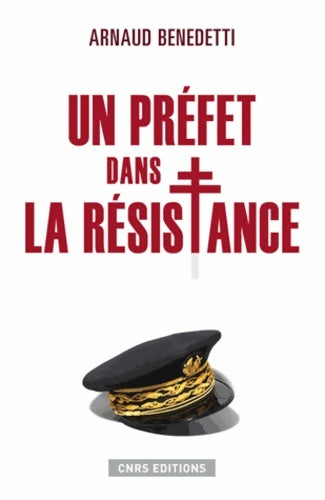 Livrenpoche : Un préfet dans la résistance - Arnaud Benedetti - Livre