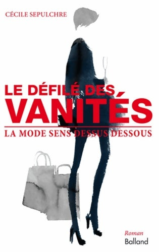 Livrenpoche : Le défilé des vanités - Cécile Sépulchre - Livre