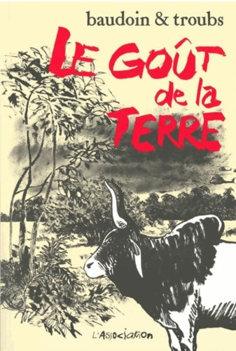 Livrenpoche : Le Goût de la terre [1ere édition] - Baudoin - Livre