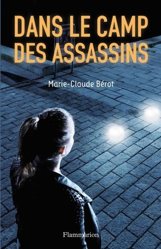 Livrenpoche : Dans le camp des assassins - Marie-Claude Bérot - Livre
