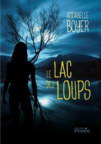 Livrenpoche : Le lac des loups - Annabelle Boyer - Livre
