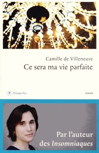 Livrenpoche : Ce sera ma vie parfaite - Camille De Villeneuve - Livre