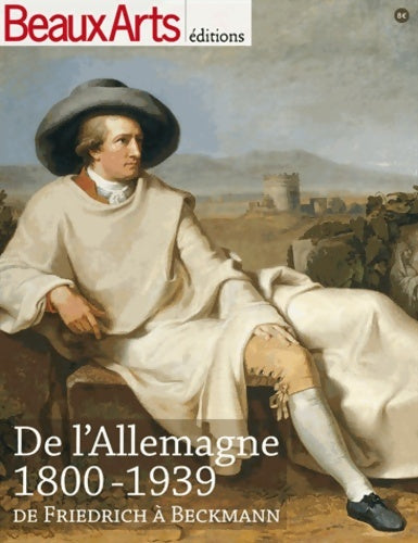 Livrenpoche : De L'Allemagne 1800-1939 : De Friedrich à Beckmann - Claude Pommereau - Livre