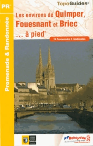 Livrenpoche : ENVIRONS Quimper FOUESNANT ET BRIEC A PIED - 29 - PR - P299 - Collectif - Livre