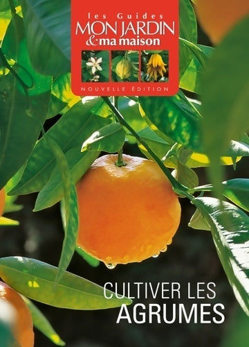 Livrenpoche : Cultiver les agrumes - Collectif - Livre