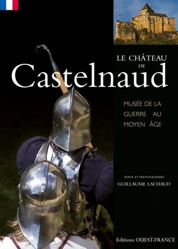 Livrenpoche : Le Château de Castelnaud - Guillaume Lachaud - Livre