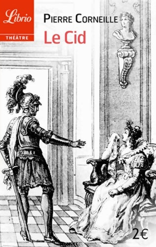 Livrenpoche : Le Cid - Pierre Corneille - Livre