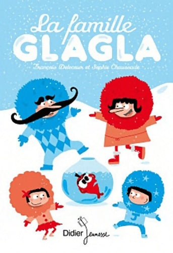 Livrenpoche : La famille Glagla - François Delecour - Livre