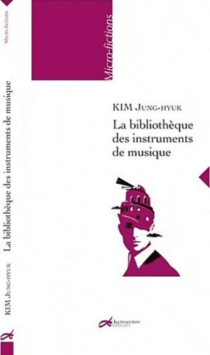 Livrenpoche : La Bibliothèque des instruments de musique - Jung-hyuk Kim - Livre