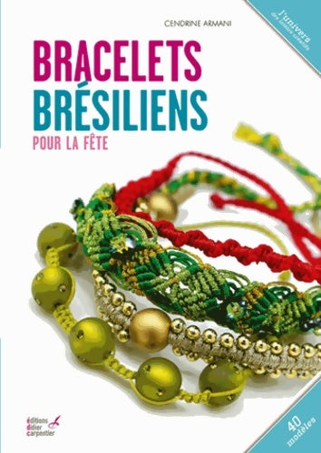 Livrenpoche : Bracelets brésiliens pour la fête - Cendrine Armani - Livre
