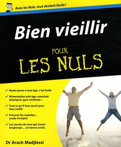Livrenpoche : Bien vieillir pour les Nuls - Arach Madjlessi - Livre