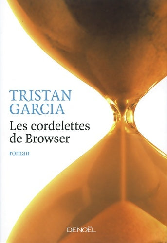Livrenpoche : Les cordelettes de Browser - Tristan Garcia - Livre
