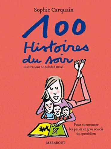 Livrenpoche : Cent histoires du soir - Sophie Carquain - Livre