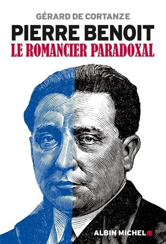 Livrenpoche : Pierre Benoît : Le romancier paradoxal - Gérard De Cortanze - Livre