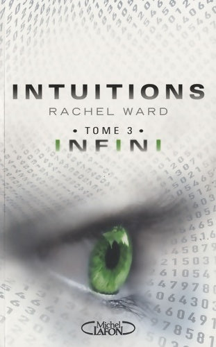 Livrenpoche : INTUITIONS T03 INFINI - Rachel Ward - Livre