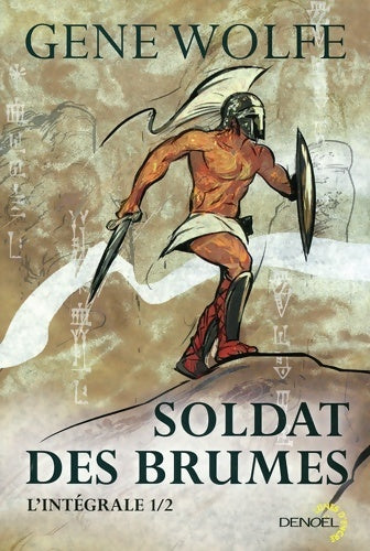 Livrenpoche : Soldat des brumes : L'intégrale - Gene Wolfe - Livre
