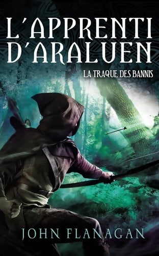 Livrenpoche : L'Apprenti d'Araluen Tome IX - La Traque des Bannis - John Flanagan - Livre