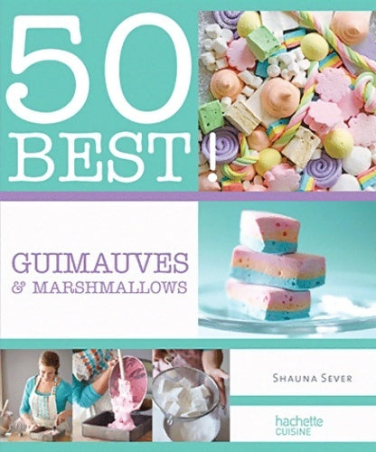 Livrenpoche : Guimauves & Marshmallows - Shauna Sever - Livre