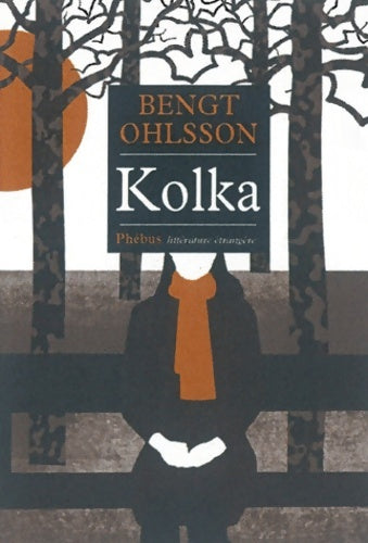 Livrenpoche : KOLKA - Bengt Ohlsson - Livre