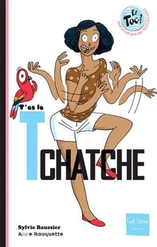 Livrenpoche : T'as la tchatche - Sylvie Baussier - Livre