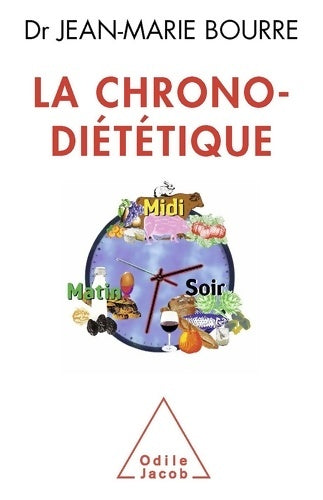 Livrenpoche : La Chrono-diététique - Docteur Jean-Marie Bourre - Livre
