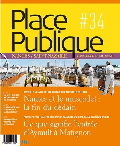 Livrenpoche : Place Publique Nantes/Saint-Nazaire N°34 Juillet-août : Nantes et le muscadet : la fin du dédain - Collectif - Livre