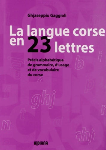 Livrenpoche : La langue corse en 23 lettres - Ghjaseppiu Gaggioli - Livre