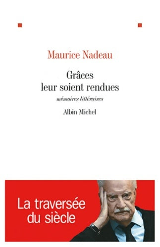 Livrenpoche : Grâces leur soient rendues : Mémoires littéraires - Maurice Nadeau - Livre