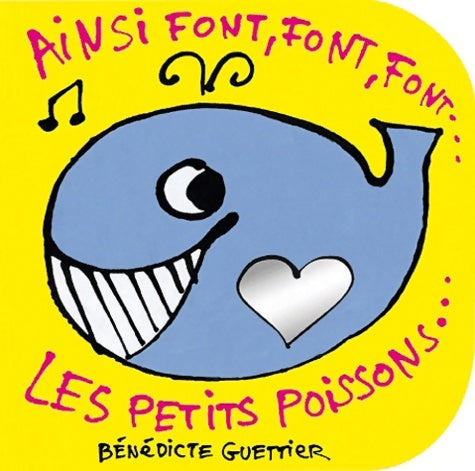 Livrenpoche : Ainsi font font font les petits poissons - Bénédicte Guettier - Livre