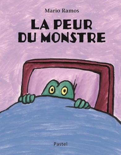 Livrenpoche : Peur du monstre - Mario Ramos - Livre