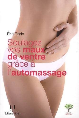 Livrenpoche : Soulagez vos maux de ventre grâce à l'automassage - Eric Florin - Livre