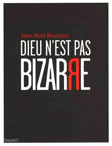 Livrenpoche : Dieu n'est pas bizarre - Jean-Noël Bezançon - Livre