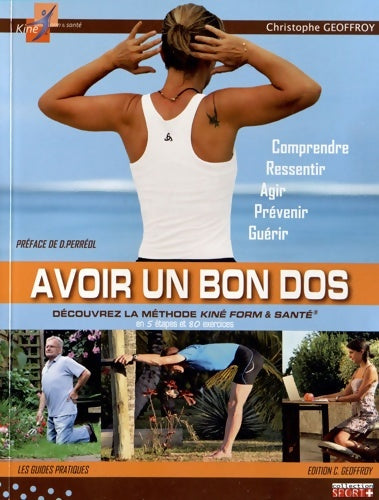 Livrenpoche : AVOIR UN BON DOS KINE FORM santé - Christophe Geoffroy - Livre
