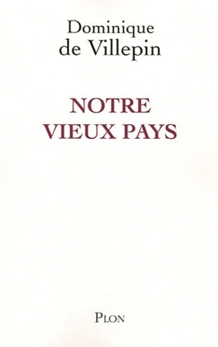 Livrenpoche : Notre vieux pays - Dominique De Villepin - Livre