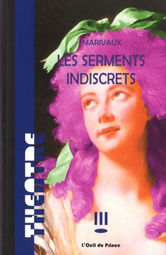 Livrenpoche : Les Serments indiscrets - Pierre De Marivaux - Livre