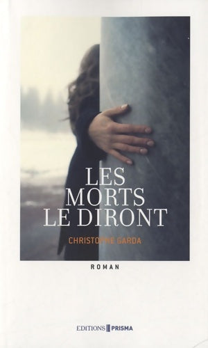 Livrenpoche : Les morts le diront - Christophe Garda - Livre