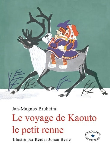 Livrenpoche : Le voyage de Kaouto le petit renne - Jan-Magnus Bruheim - Livre