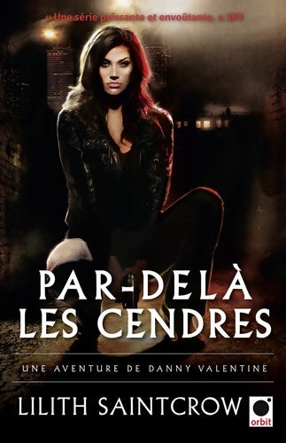 Livrenpoche : Par-delà les cendres - Une aventure de Danny Valentine - Lilith Saintcrow - Livre