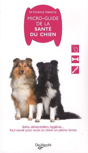 Livrenpoche : Micro-guide de la santé du chien - Florence Desachy - Livre
