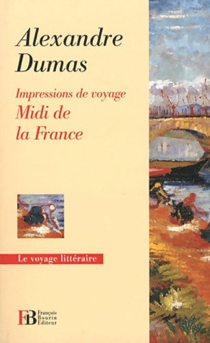 Livrenpoche : Midi de la France : Impressions de voyage - Alexandre Dumas - Livre